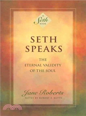 Seth Speaks ─ The Eternal Validity of the Soul