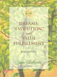Dreams, "Evolution", and Value Fulfillment ─ A Seth Book