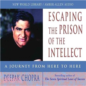 Escaping the Prison of the Intellect: A Journey from Here to Here 