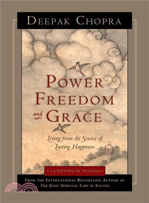 Power, Freedom, and Grace ─ Living from the Source of Lasting Happiness