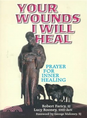 Your Wounds I Will Heal ― Praying for Inner Healing