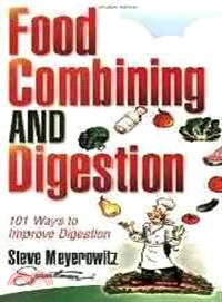 Food Combining and Digestion—Easy to Follow Techniques to Increase Stomach Power and Maximize Digestion