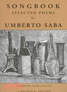 Songbook: Selected Poems from the Canzoniere of Umberto Saba