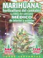 Marihuana: Horticultura De Cannabis - La Biblia Del Cultivador Medico De Interior Y Exterior