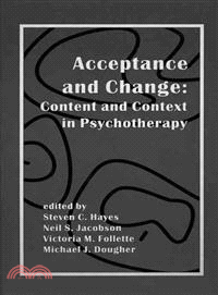 Acceptance and Change — Content and Context in Psychotherapy