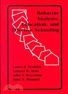 Behavior Anaylsis, Education, and Effective Schooling