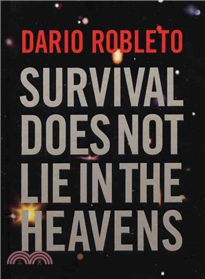 Dario Robleto―Survival Does Not Lie in the Heavens