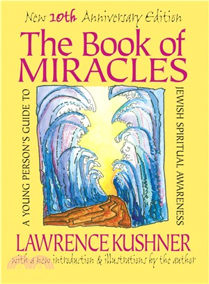The Book of Miracles ― A Young Person's Guide to Jewish Spiritual Awareness