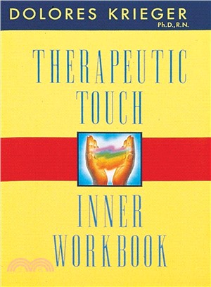 Therapeutic Touch Inner Workbook ─ Ventures in Transpersonal Healing