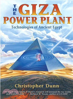 The Giza Power Plant ─ Technologies of Ancient Egypt
