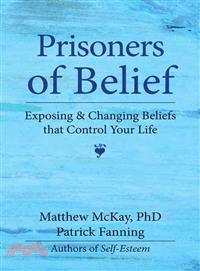 Prisoners of Belief ─ Exposing & Changing Beliefs That Control Your Life
