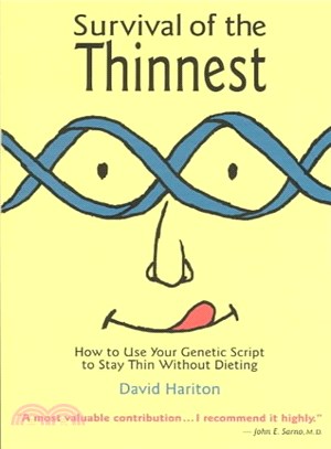 Survival of the Thinnest ― How to Use Your Genetic Script to Stay Thin Without Dieting