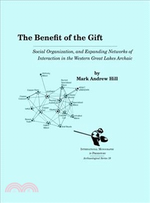 Benefit of the Gift—Social Organization, and Expanding Networks of Interaction in the Western Great Lakes