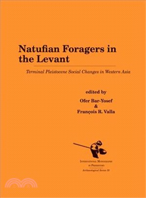 Natufian Foragers in the Levant ─ Terminal Pleistocene Social Changes in Western Asia