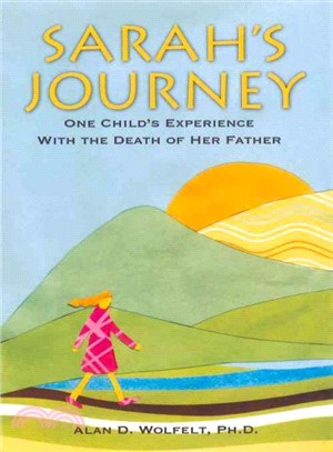 Sarah's Journey ─ One Child's Experience With the Death of Her Father