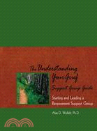 The Understanding Your Grief Support Group Guide ─ Starting and Leading a Bereavement Support Group, a companion guide for support group leaders for use with Understanding your Grief and the Understan