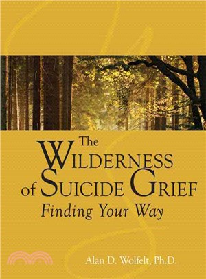 The Wilderness of Suicide Grief ─ Finding Your Way