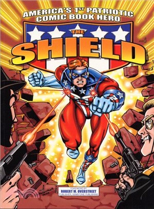 Shield ― America's First Patriotic Comic Book Hero
