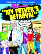 Archie New Look Series 4 ─ Veronica: My Father's Betrayal