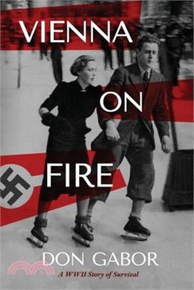 Vienna on Fire: A WWII Story of Survival