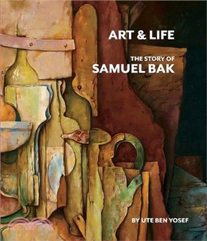 Art & Life: The Story of Samuel Bak