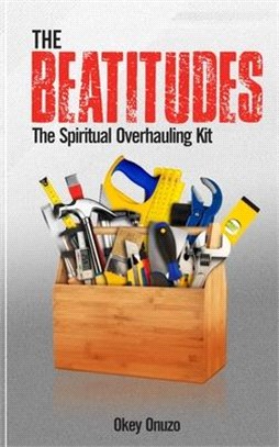 The Beatitudes: The Spiritual Overhauling Kit