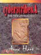 CYBERSCRIBES 1: THE NEW JOURNALISTS: WRITING FOR THE