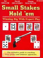 Small Stakes Hold 'em ─ Winning Big With Expert Play