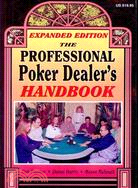 The Professional Poker Dealer's Handbook