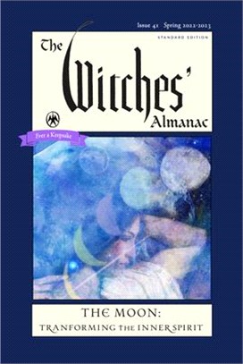 The Witches' Almanac 2022-2023 Standard Edition Issue 41: The Moon -- Transforming the Inner Spirit