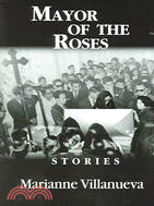 Mayor Of The Roses: Stories