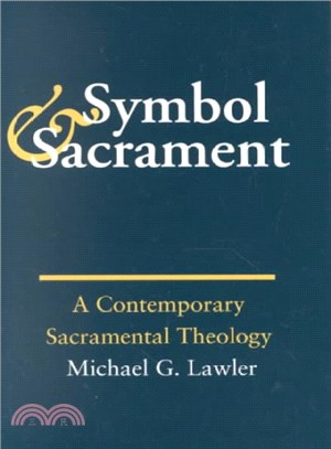 Symbol and Sacrament ─ A Contemporary Theology