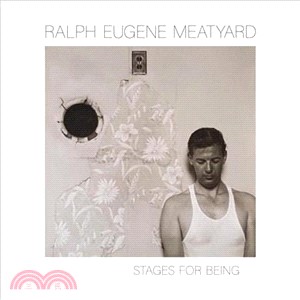 Ralph Eugene Meatyard ― Stages for Being