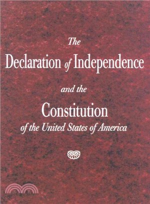 The Declaration Of Independence And The Constitution Of The United States Of America