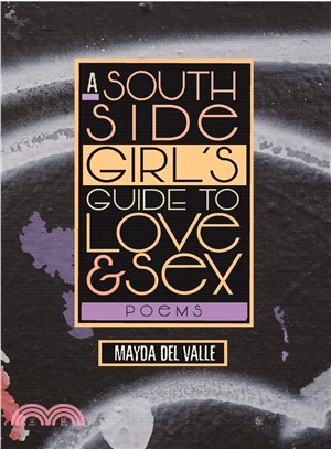 A South Side Girl's Guide to Love & Sex ― Poems
