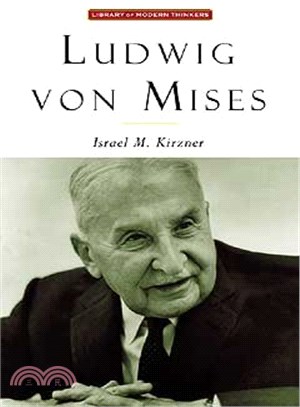 Ludwig Von Mises ─ The Man and His Economics