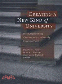 CREATING A NEW KIND OF UNIVERSITY：INSTITUTIONALIZING COMMUNITY-UNIVERSITY ENGAGEMENT