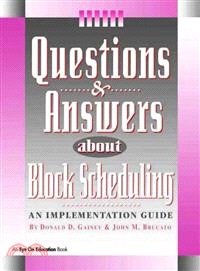 Questions & Answers About Block Scheduling