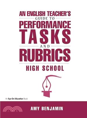 English Teacher's Guide to Performance Tasks and Rubrics：High School
