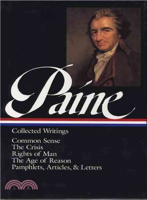 Pa璯e Collected Writings ─ Common Sense / the Crisis / Rights of Man / the Age of Reason / Pamphlets, Articles, & Letters