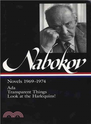 Vladimir Nabokov ─ Novels 1969-1974 : Ada or Ardor : A Family Chronicle, Transparent Things, Look at the Harlequins!