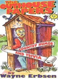 The Outhouse Papers ― Country Humor and Trivia