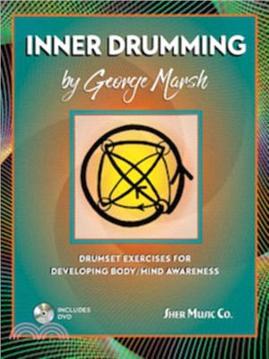 Inner Drumming：Drumset Exercises for Developing Body/Mind Awareness