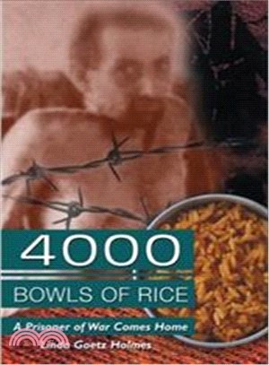 4000 Bowls of Rice: A Prisoner of War Comes Home