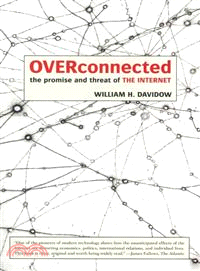 Overconnected—The Promise and Threat of the Internet