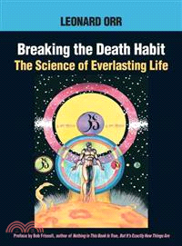 Breaking the Death Habit ─ The Story of Everlasting Life