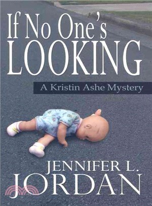 If No One's Looking: A Kristin Ashe Mystery