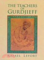 The Teachers of Gurdjieff