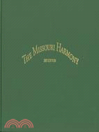 The Missouri Harmony ─ Or a Choice Collection of Psalm Tunes, Hymns, and Anthems