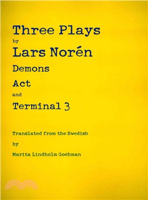 Three Plays ― Demons, Act, and Terminal 3